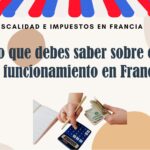 Todo lo que debes saber sobre el IVA y su funcionamiento en Francia