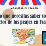 Todo lo que necesitas saber sobre los precios de los peajes en Francia y cómo hacer el cálculo