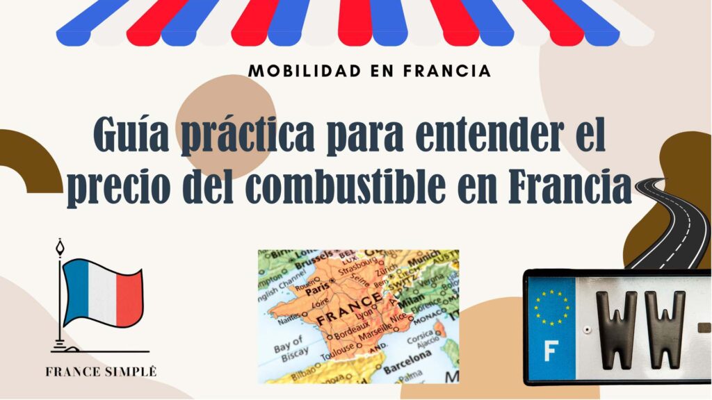Guía práctica para entender el precio del combustible en Francia