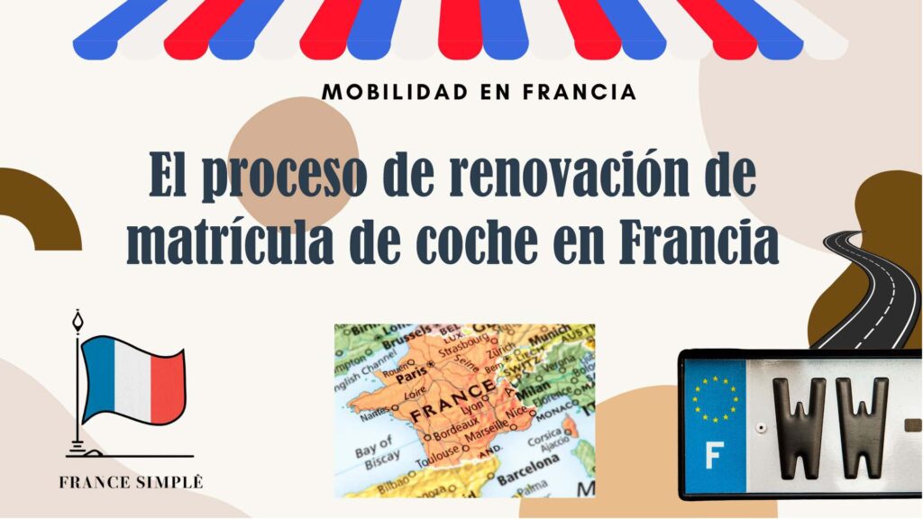 El proceso de renovación de matrícula de coche en Francia