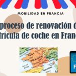 El proceso de renovación de matrícula de coche en Francia