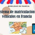 El sistema de matriculación de vehículos en Francia: Todo lo que necesitas saber