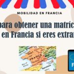 Pasos para obtener una matrícula de coche en Francia si eres extranjero