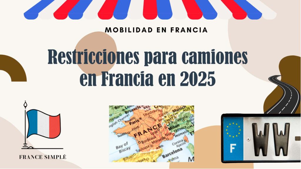Restricciones para camiones en Francia en 2025: Todo lo que necesitas saber