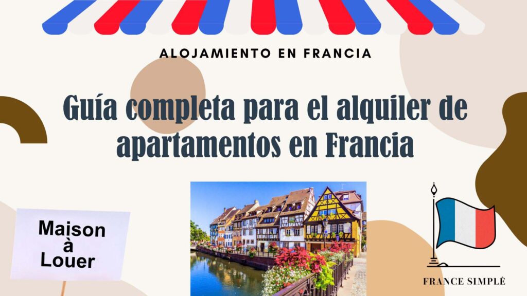 Guía completa para el alquiler de apartamentos en Francia