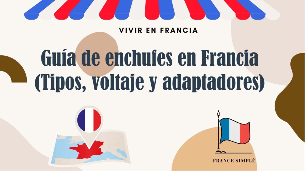 Guía de enchufes en Francia: Tipos, voltaje y adaptadores