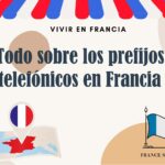 Todo sobre los prefijos telefónicos en Francia