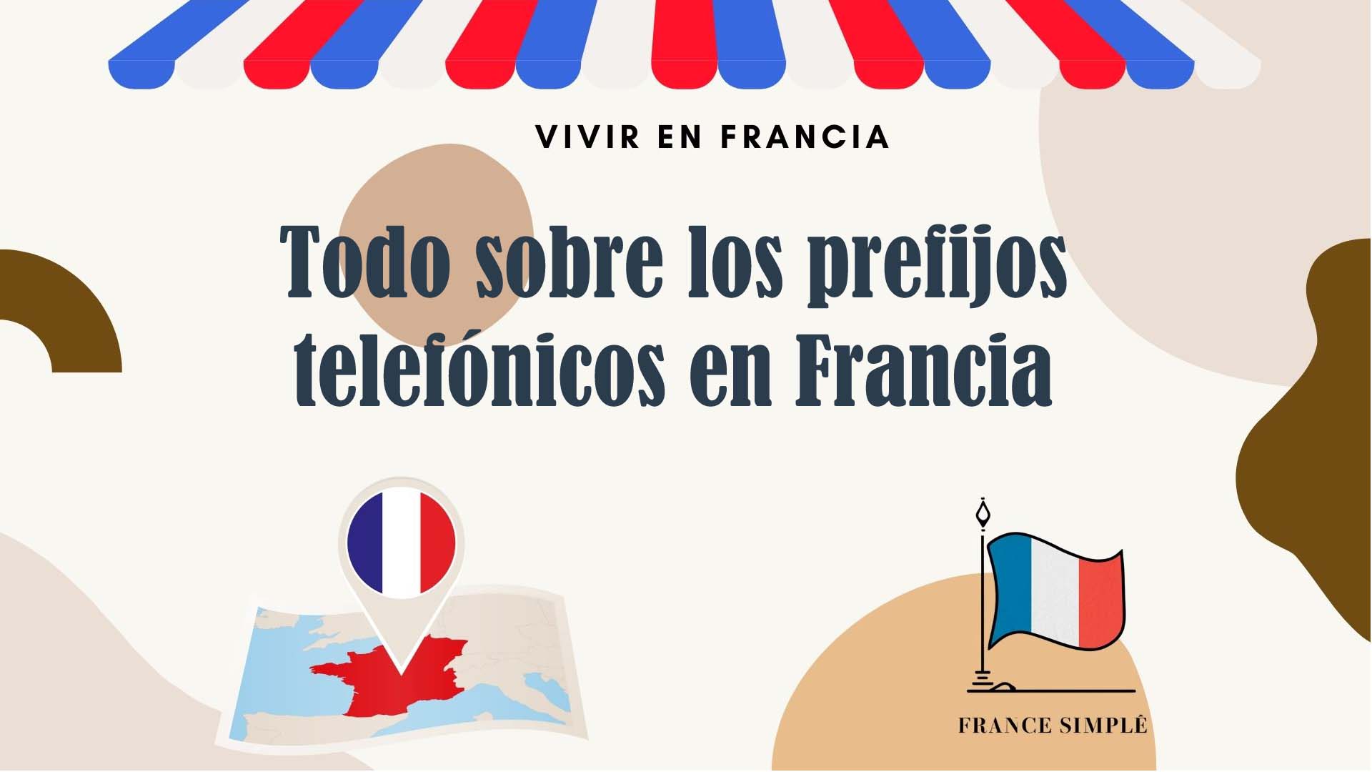 Todo sobre los prefijos telefónicos en Francia