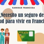 ¿Necesito un seguro de salud para vivir en Francia?