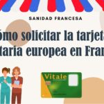 Cómo solicitar la tarjeta sanitaria europea en Francia