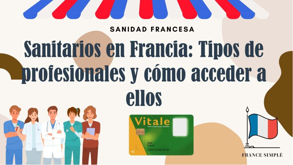 Sanitarios en Francia: Tipos de profesionales y cómo acceder a ellos