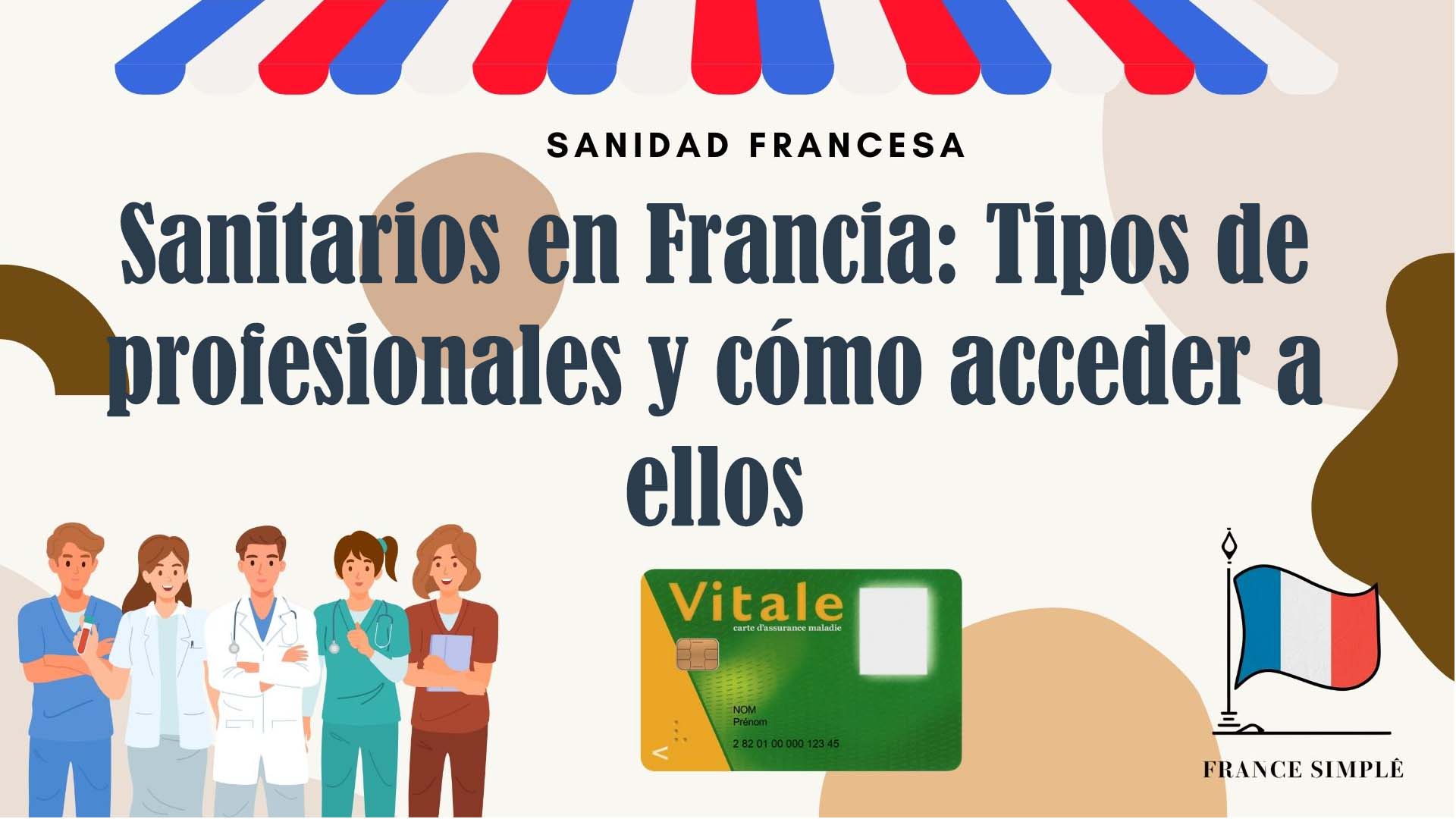 Sanitarios en Francia: Tipos de profesionales y cómo acceder a ellos