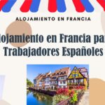 Alojamiento en Francia para Trabajadores Españoles: ¿Qué Opciones Existen?
