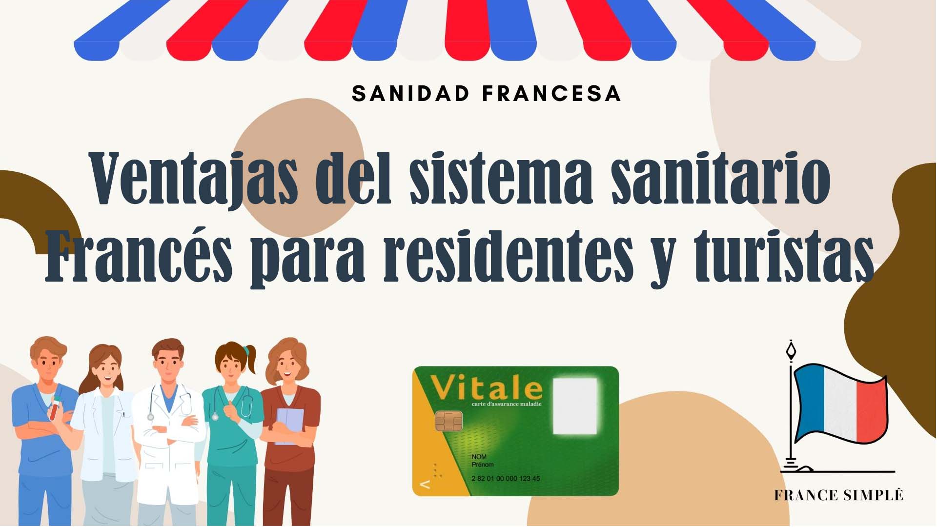 Ventajas del sistema sanitario francés para residentes y turistas