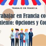 Trabajar en Francia con Alojamiento: Opciones y Consejos