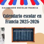 Calendario escolar en Francia 2025-2026: Fechas clave y vacaciones
