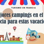 Los mejores campings en el sur de Francia para unas vacaciones al aire libre