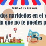 Mercados navideños en el sur de Francia que no te puedes perder